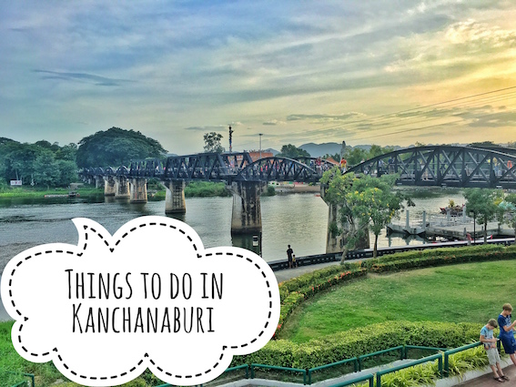 Pin Me! Things to do in Kanchanaburi
